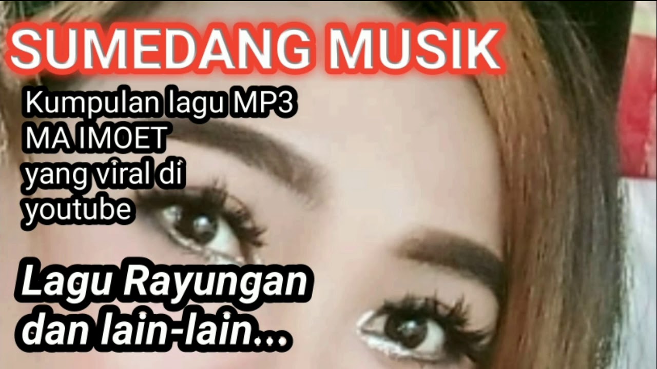 MA IMOET | Kumpulan lagu-lagu ma imoet MP3 | Rayungan~wangsit siliwangi~Banjaran~Ayun ambing