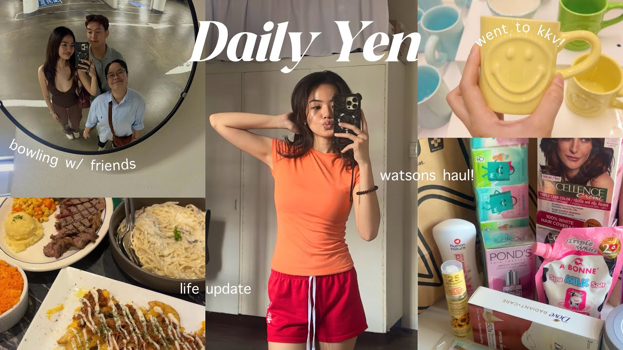 Daily Yen: IM BACK~ Life update, Hangout w/ friends and family & Watsons Haul! 🧡