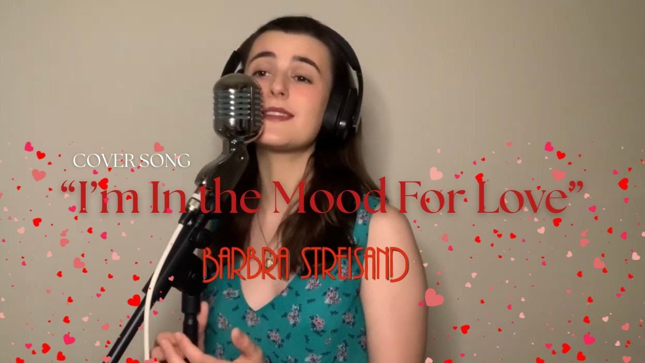I’m In the Mood For Love- Barbra Streisand Cover