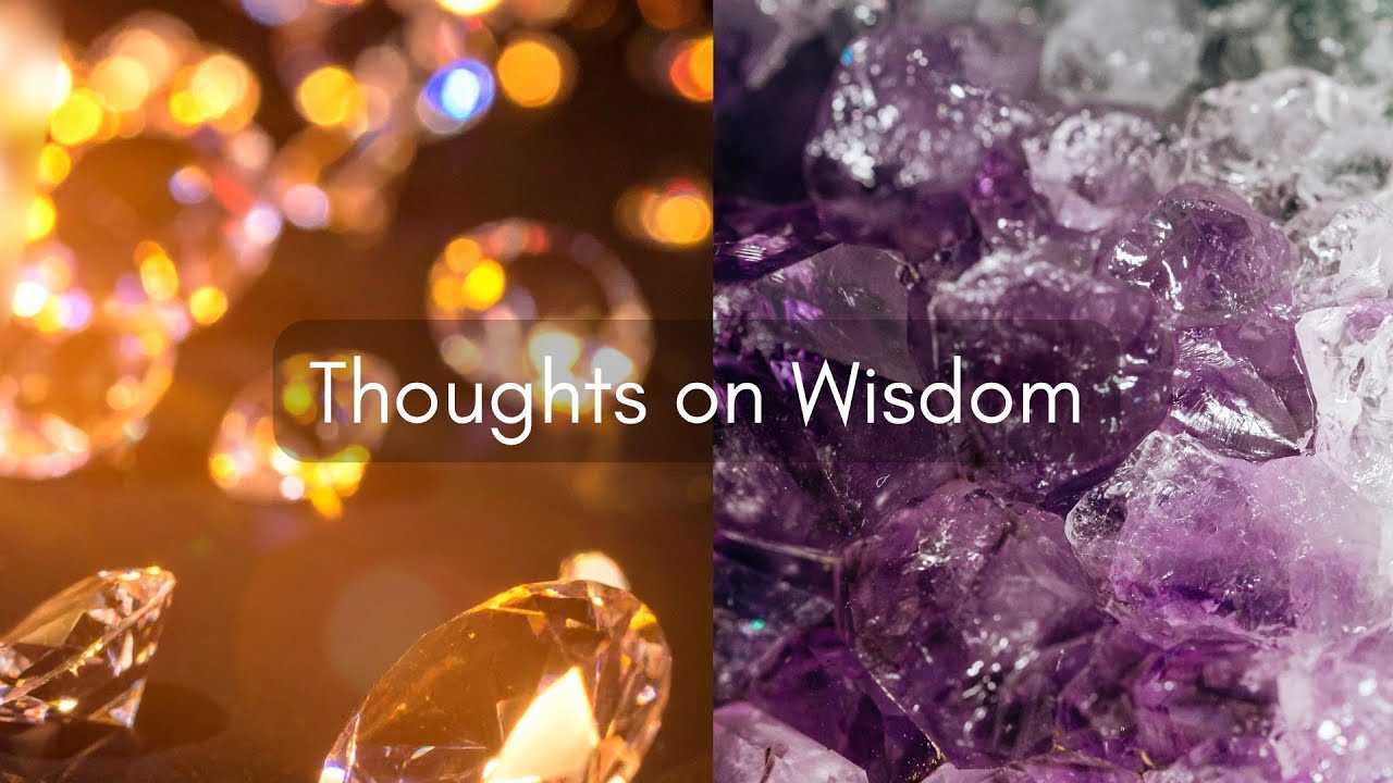Thoughts on Wisdom