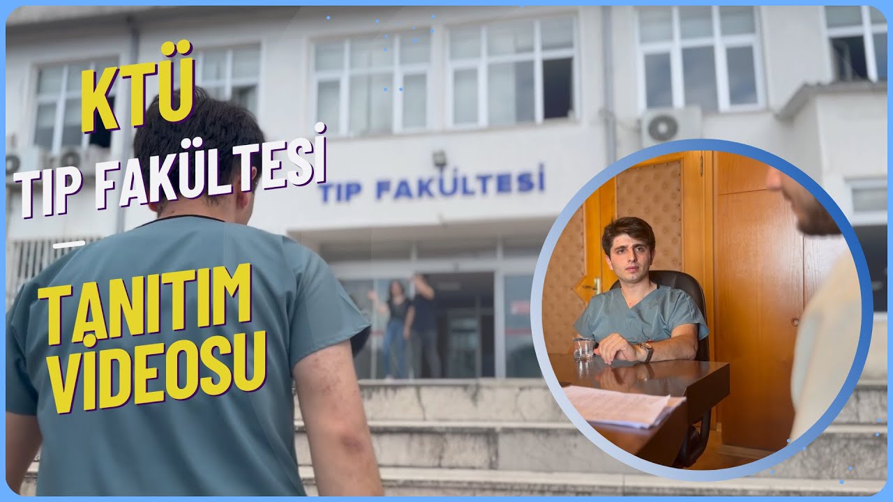 KARADENİZ TEKNİK ÜNİVERSİTESİ TIP FAKÜLTESİ - TANITIM