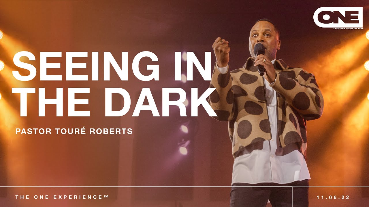 Seeing In The Dark - Touré Roberts