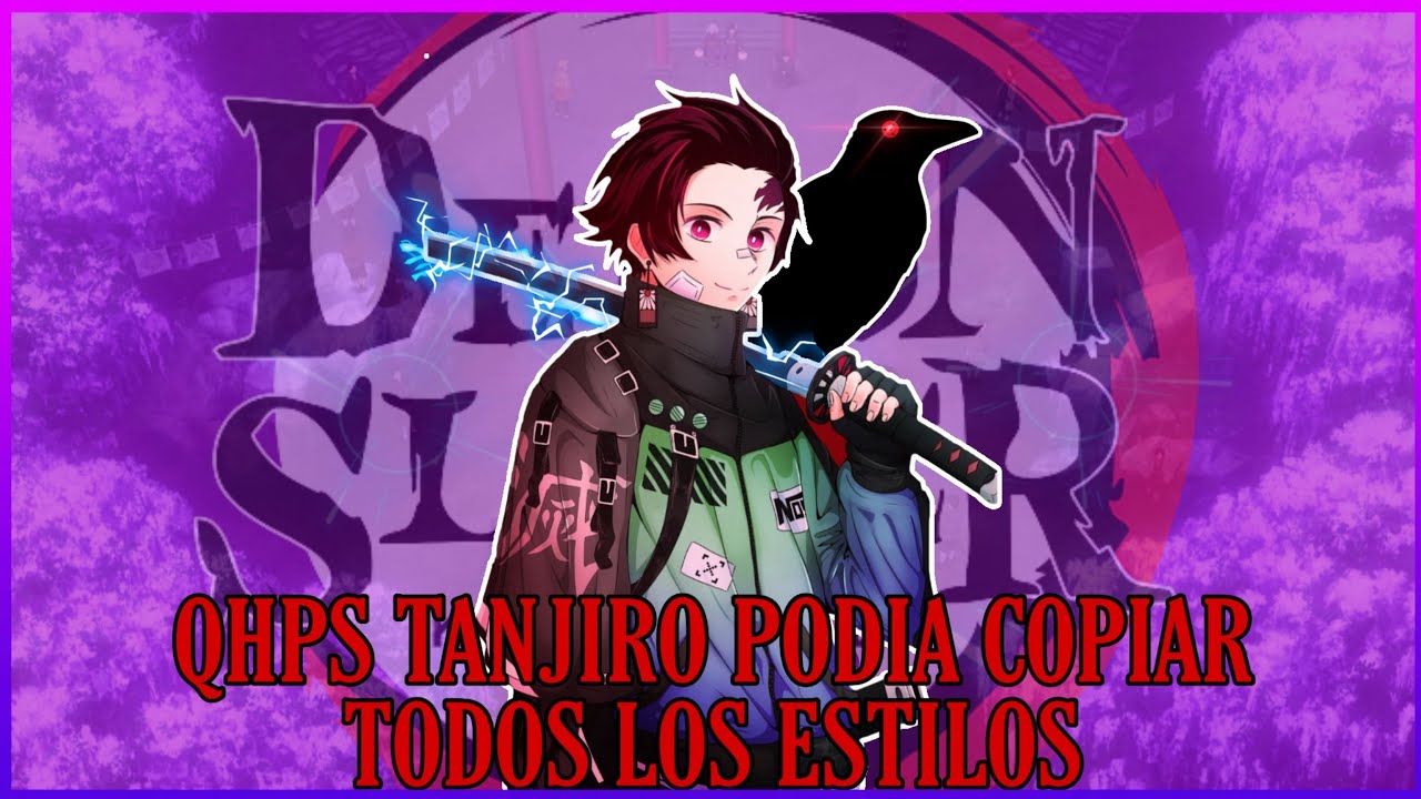 QHPS Tanjiro Podia Copiar Todos Los Estilos [ Tanjiro x ???????] | Ep Piloto