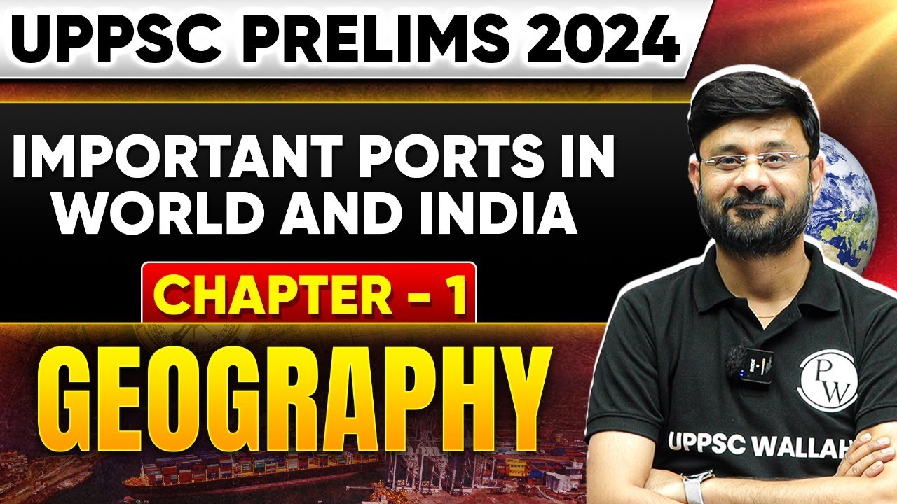 Important Ports in India/World 🌍| Geography | UPPSC Prelims 2024 | UPPSC Wallah