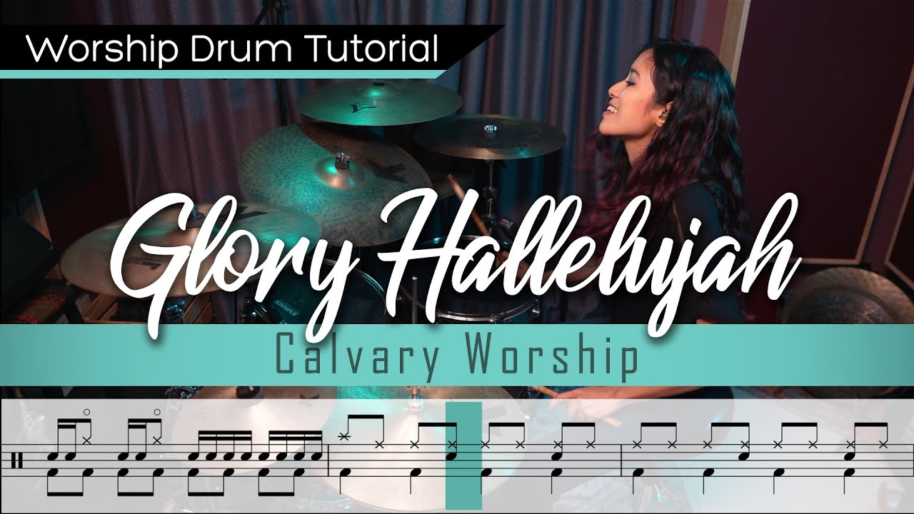 Glory Hallelujah - Calvary Worship || Worship Drumming Tutorial (with sheet music)