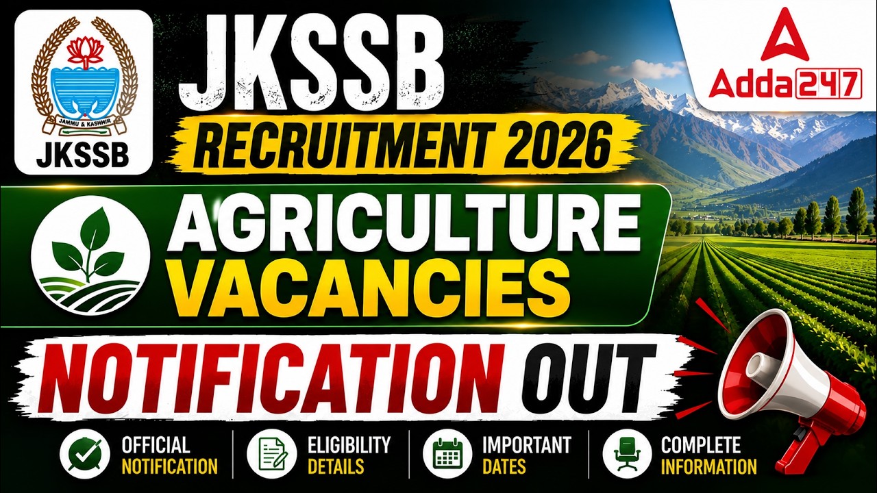 JKSSSB Recruitment 2026 | Agriculture Vacancies Notification Out | Complete Details