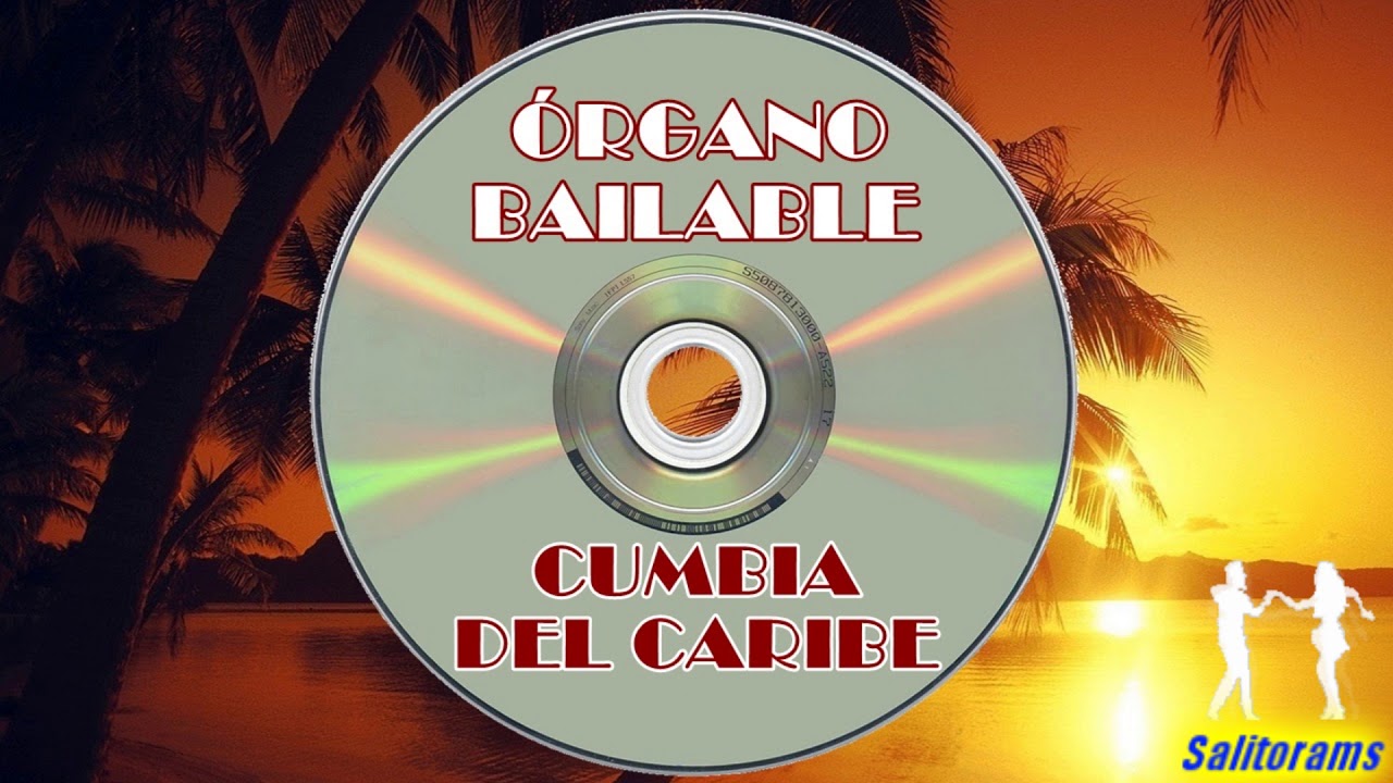 La Cumbia del Caribe - Órgano Bailable