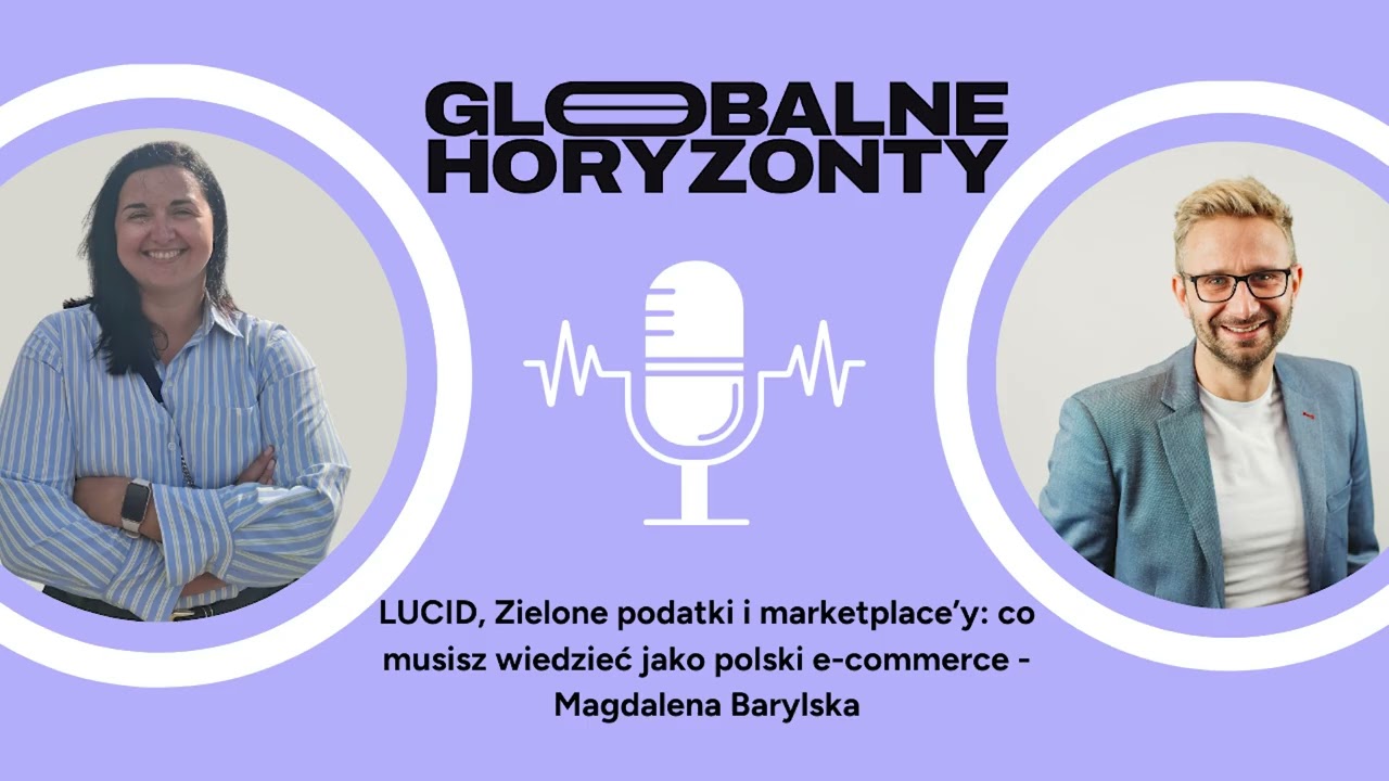 LUCID, Zielone podatki i marketplace’y: co musisz wiedzieć jako polski e-commerce