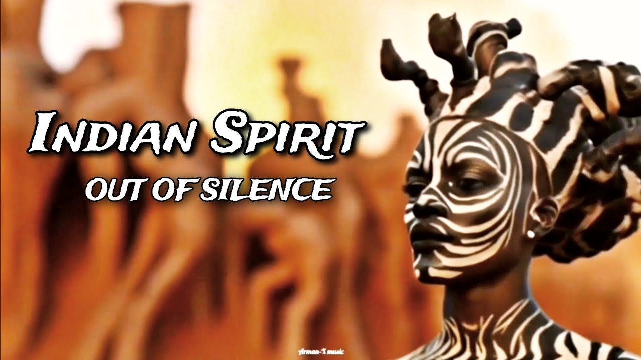 Out Of Silence - Indian Spirit - Visionary Psychedelic Motions