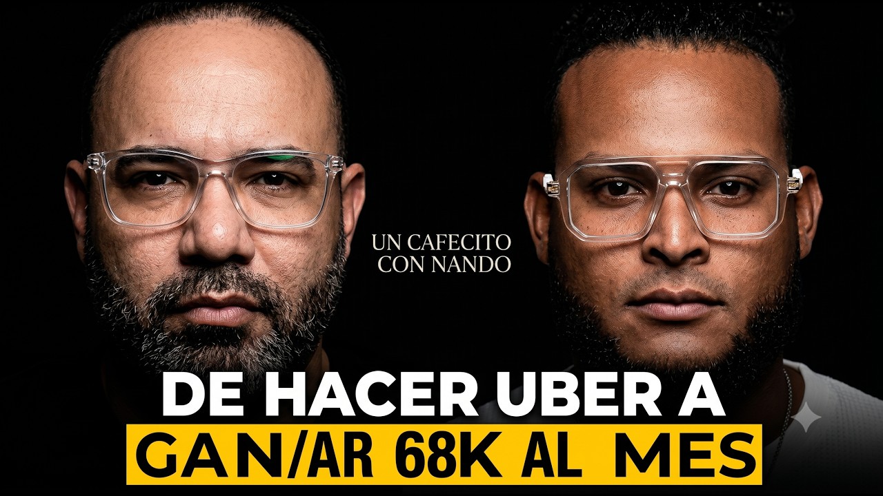 De hacer Uber a ganar $68K al mes  | Un Cafecito con Nando Podcast