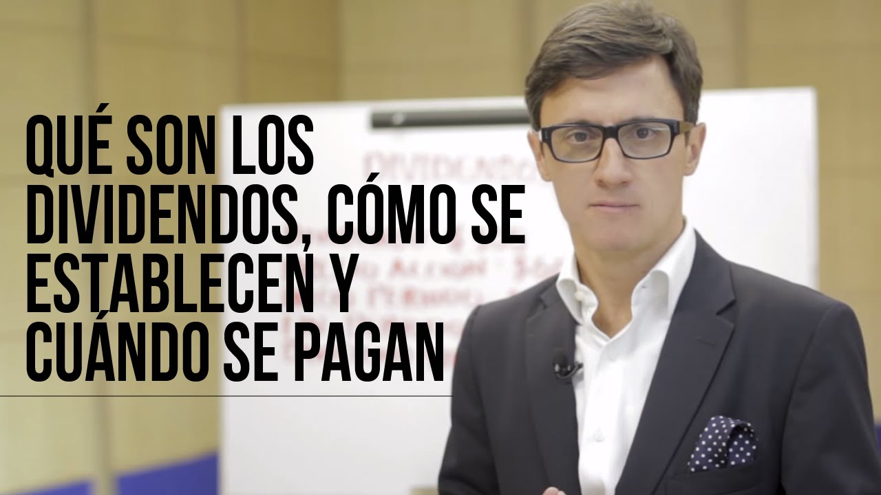 Qu&eacute; son los dividendos, c&oacute;mo se establecen y cu&aacute;ndo se pagan /Juan Diego G&oacute;mez