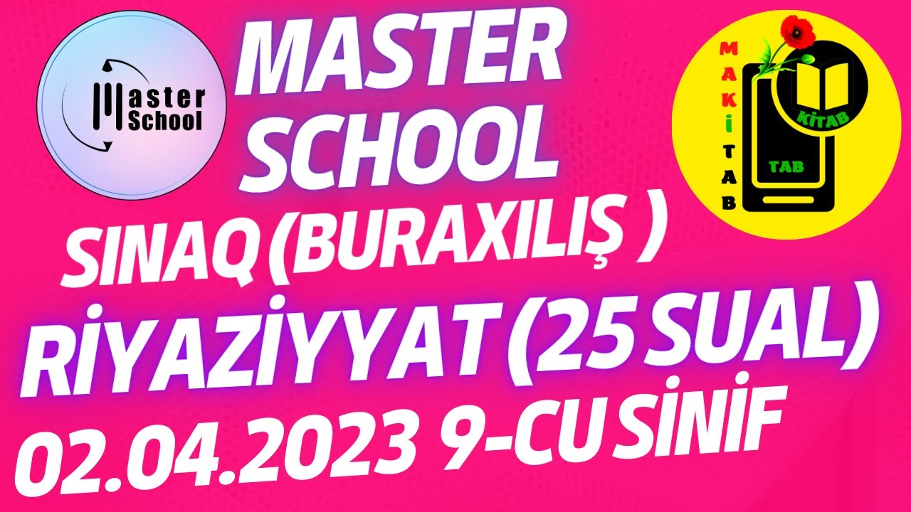Masterschool 02.04.2023 Sınaq Riyaziyyat 9-cu sinif Buraxılış | 2 aprel 2023 |