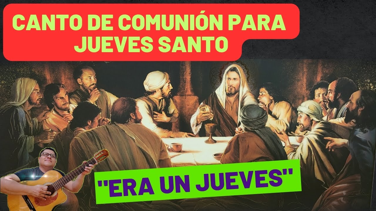 Cantos  para el jueves Santo/Comunión/