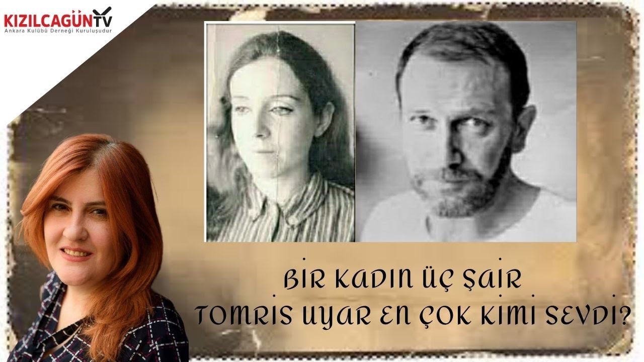 Bir Kadın &Uuml;&ccedil; Şair Tomris Uyar en &ccedil;ok kimi sevdi? / Altı &Ccedil;izili C&uuml;mleler