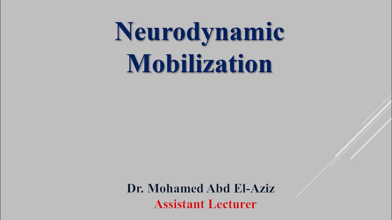 Neurodynamic Mobilization