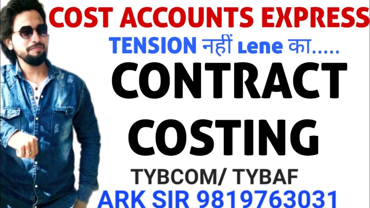 C❤️University Solution❤️2025 Contract COSTING 3 Contract COST ACCOUNT  Tybcom/tybaf Sem6 Ark sir