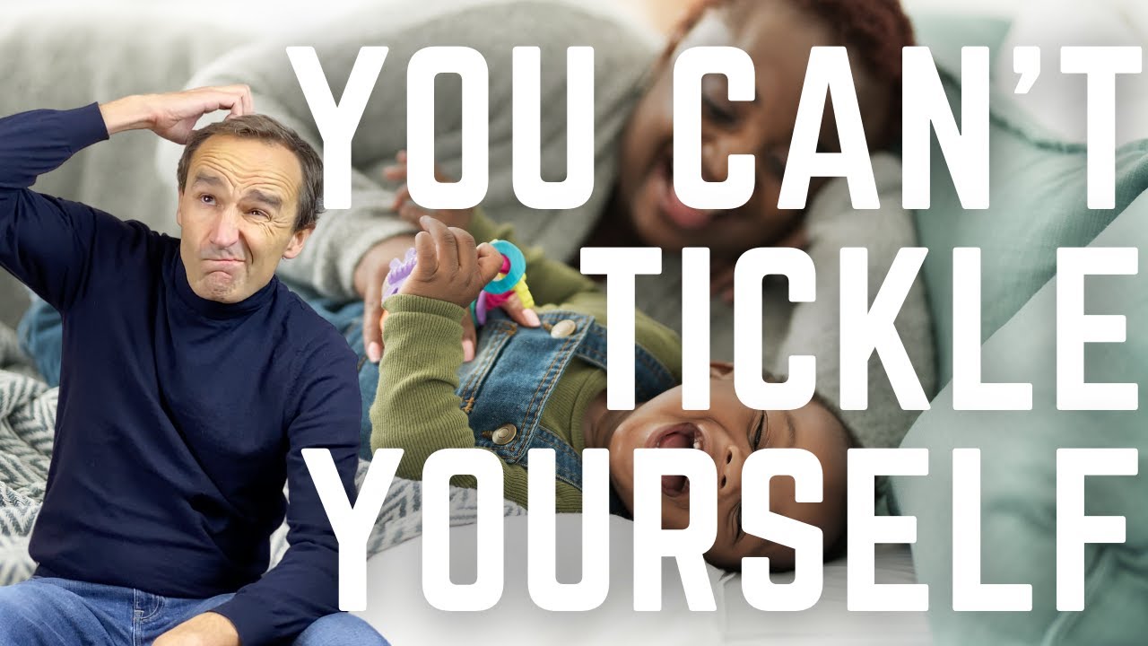 Why you can't tickle yourself
