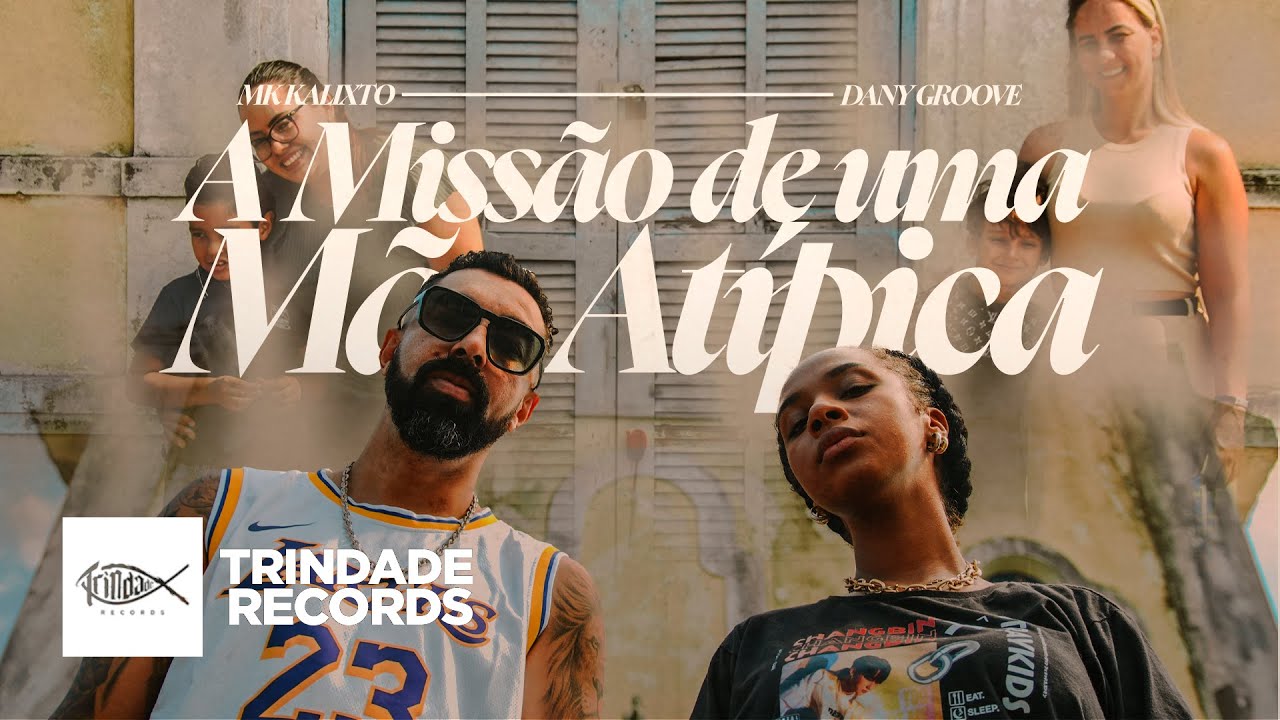 MK Kalixto e Dany Groove - A Missão De Uma Mãe Atípica | Trindade Records | (Vídeo Oficial)