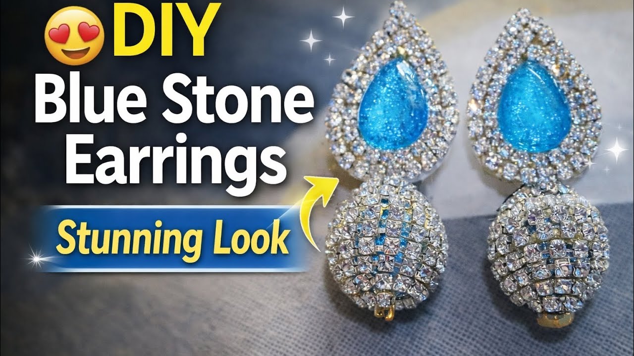 DIY Stunning Blue Stone Earrings | Step by Step Earrings Making