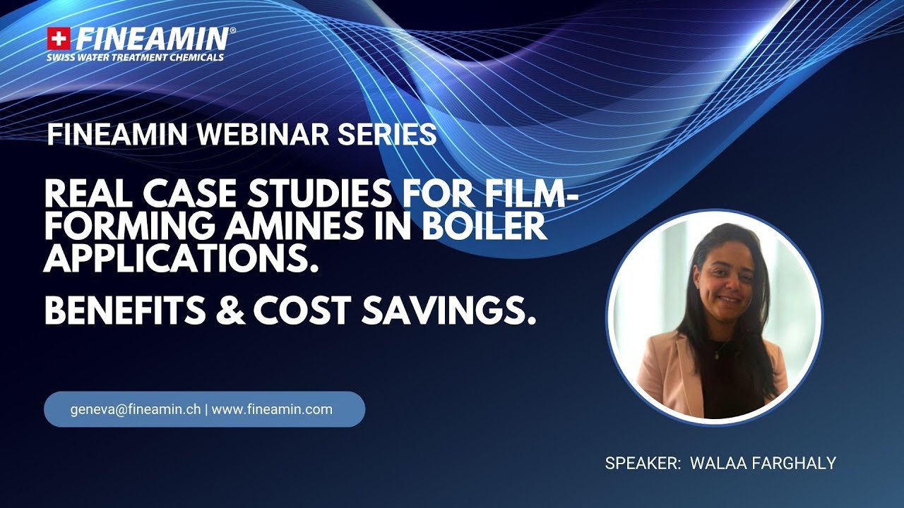 Fineamin Webinars: Part 3 - Cost Savings with Film-Forming Amines in Boiler Applications
