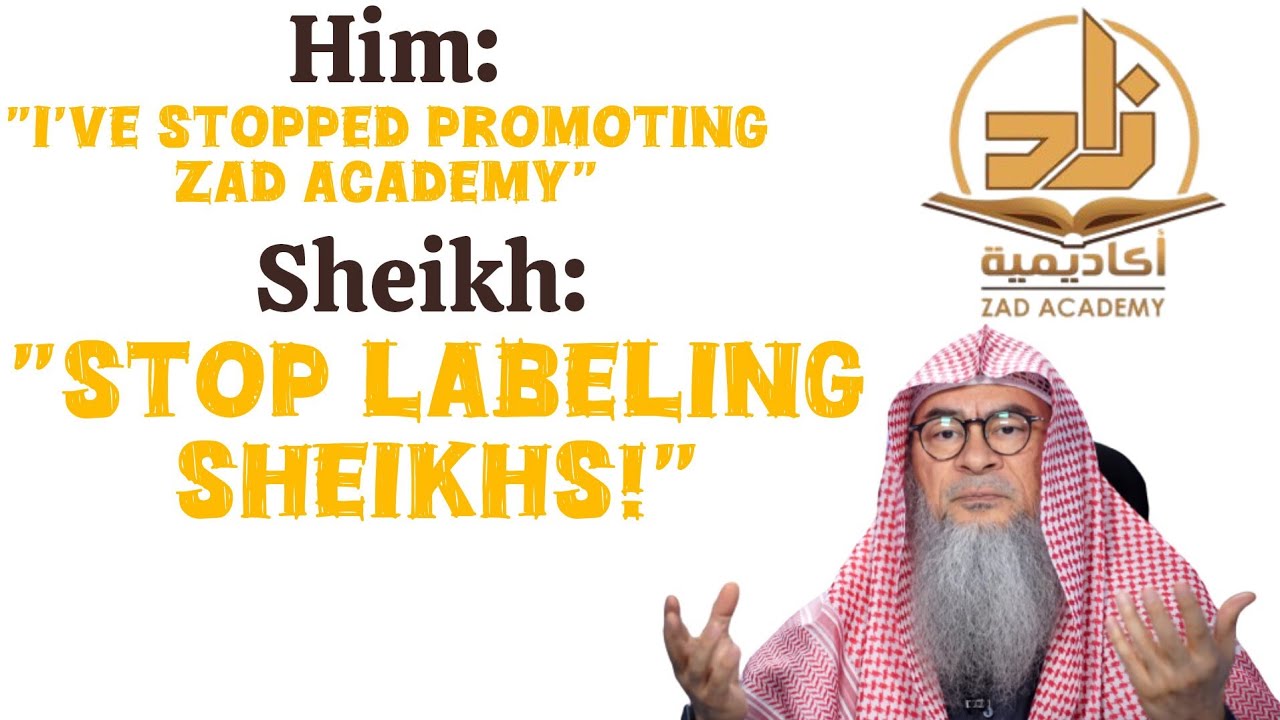 Blaming Zad Academy for a Sheikh's view! It's not what we teach Stop labeling people assim al hakeem