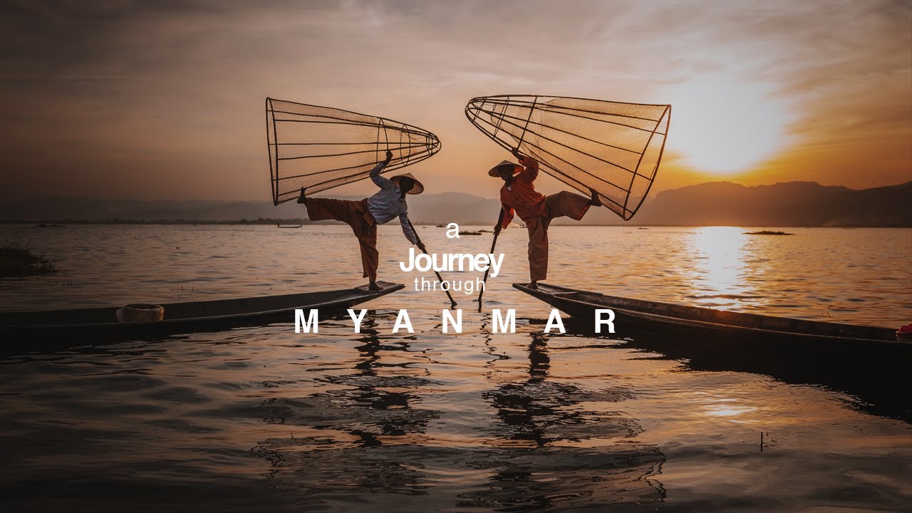 A JOURNEY through MYANMAR - CINEMATIC VIDEO