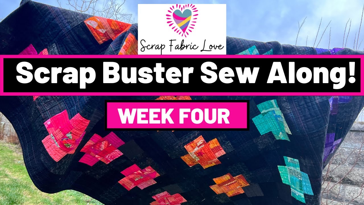 Scrap Buster Sew Along Week 4 - Quilting Ideas!