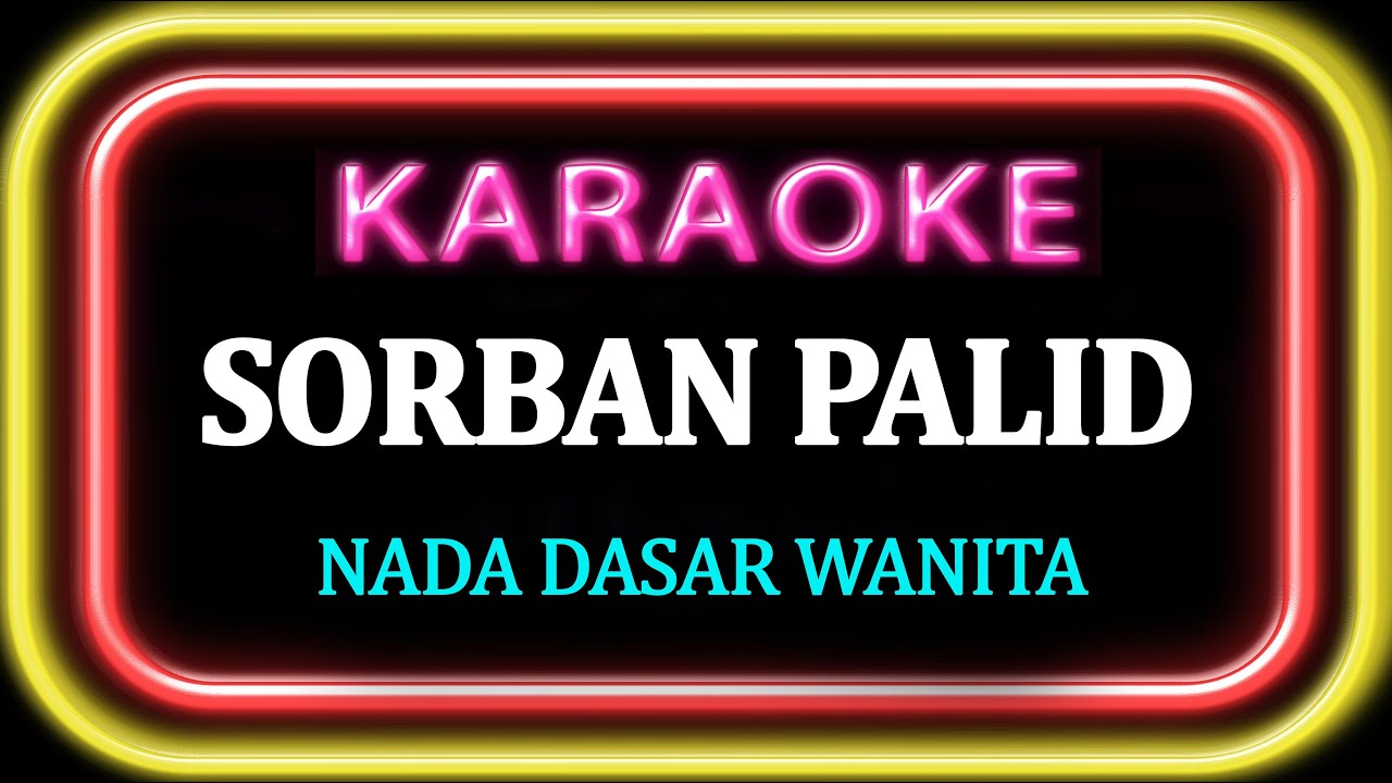 KARAOKE SORBAN PALID - NADA WANITA