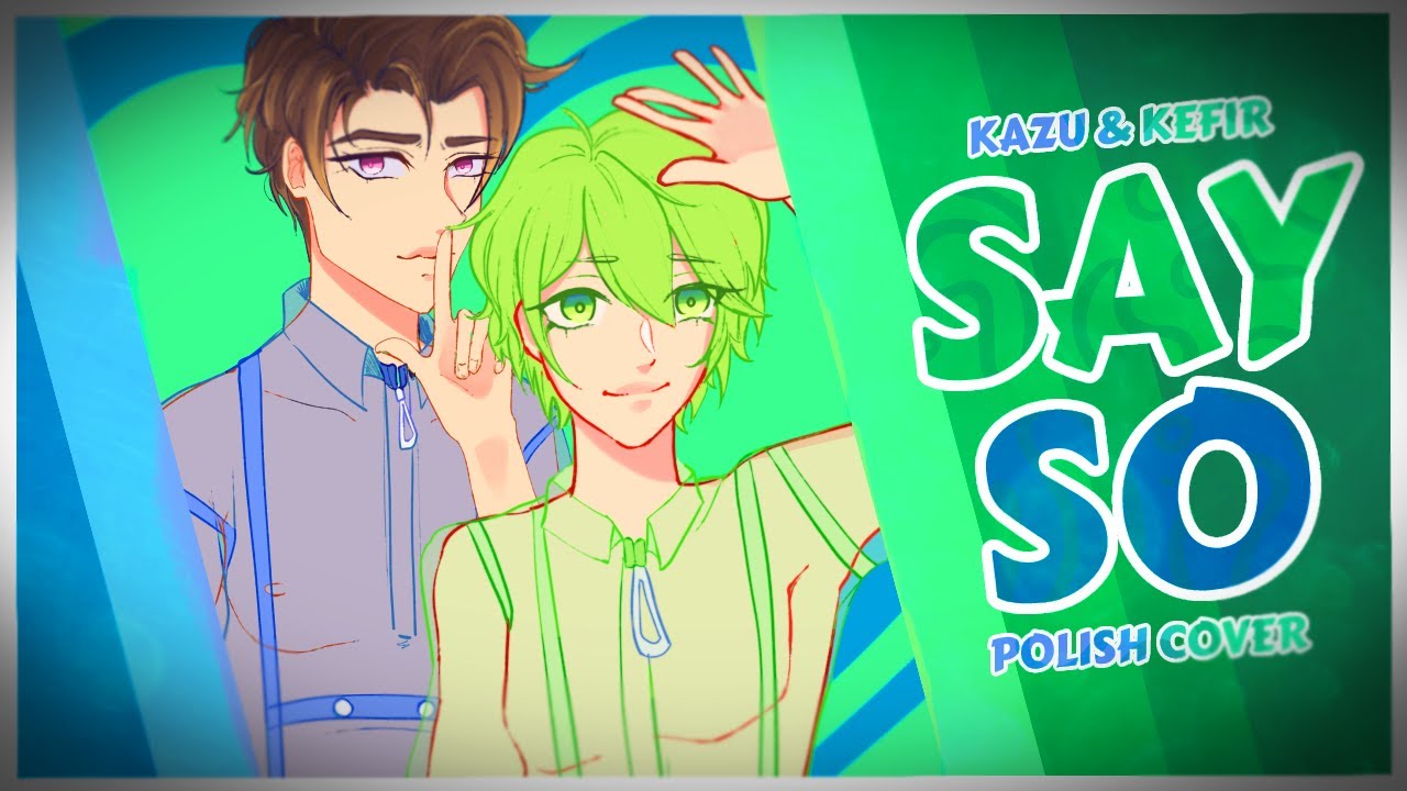 【Kefir&Kazu】Say So || Doja Cat (Polish Cover)