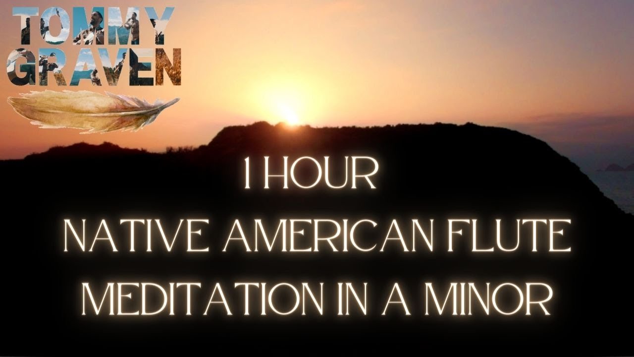 1 Hour Native American Flute Meditation In A Minor (Bass Flute)