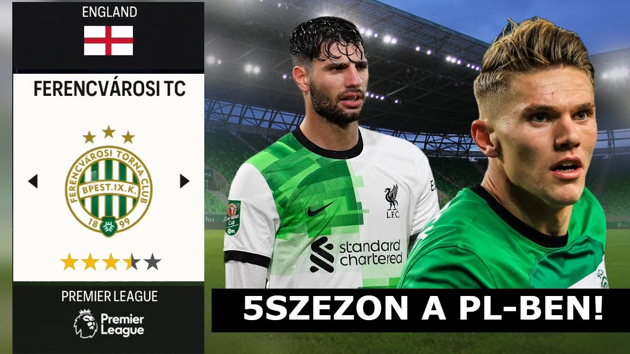 A Ferencváros menedzsere lettem ,a PREMIER LEAGUE-ben