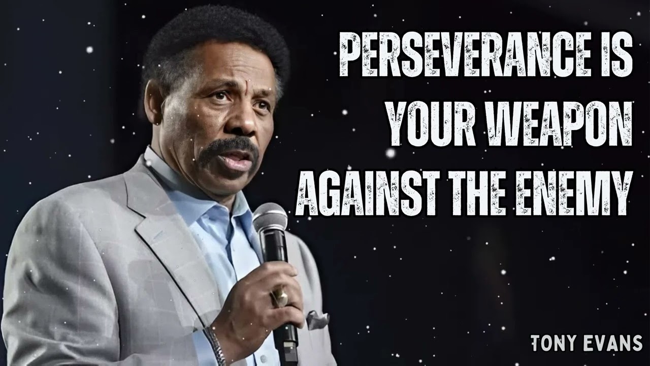 Perseverance Is Your Weapon Against the Enemy - Tony Evans Message
