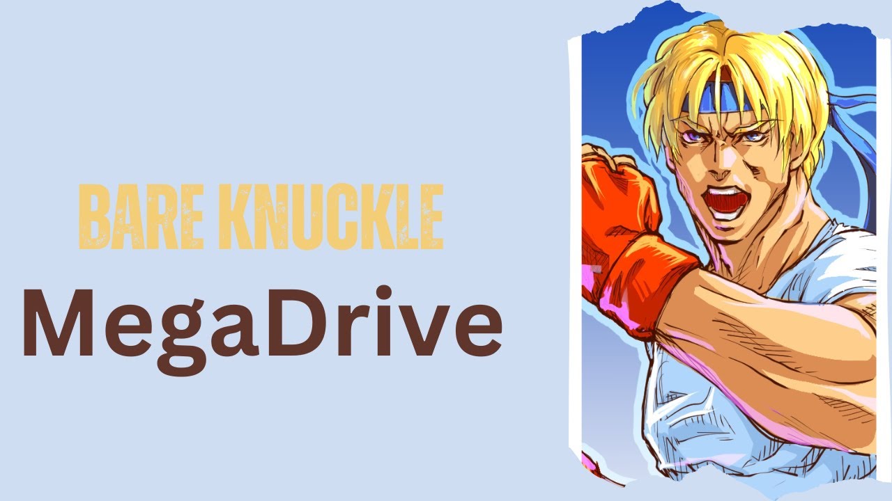 Bare Knuckle - MegaDrive