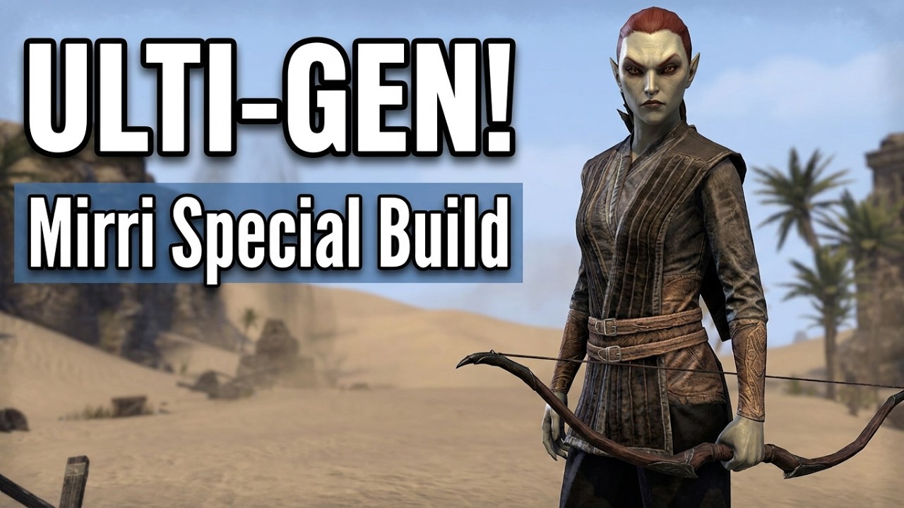 ULTI-GEN! | Mirri Special Build | ESO