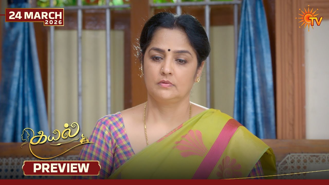 Kayal - Preview | 24 Mar 2026 | Tamil Serial | Sun TV