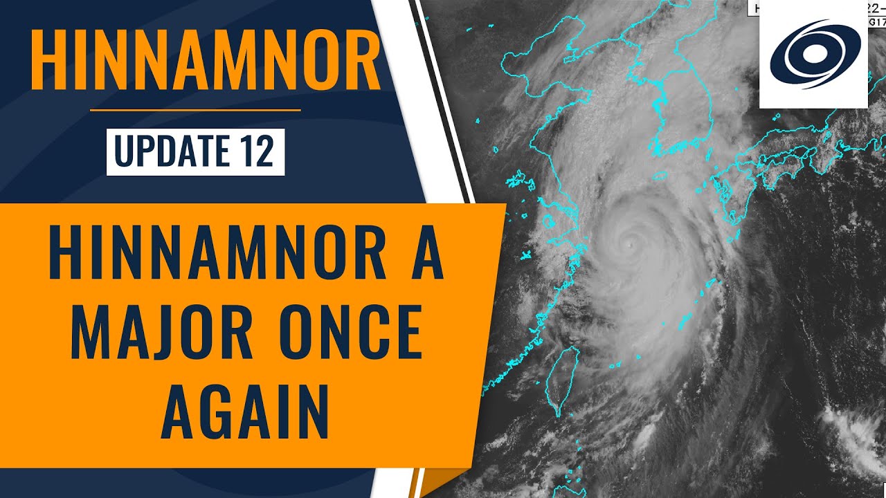 Typhoon Hinnamnor Becomes Major Once Again
