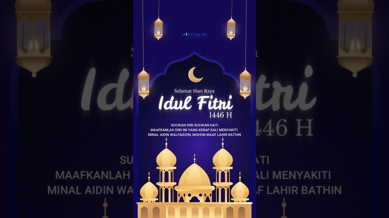 Berita Nasional | Keluarga besar Mistar mengucapkan Selamat Hari Raya Idul Fitri 1446H #idulfitri