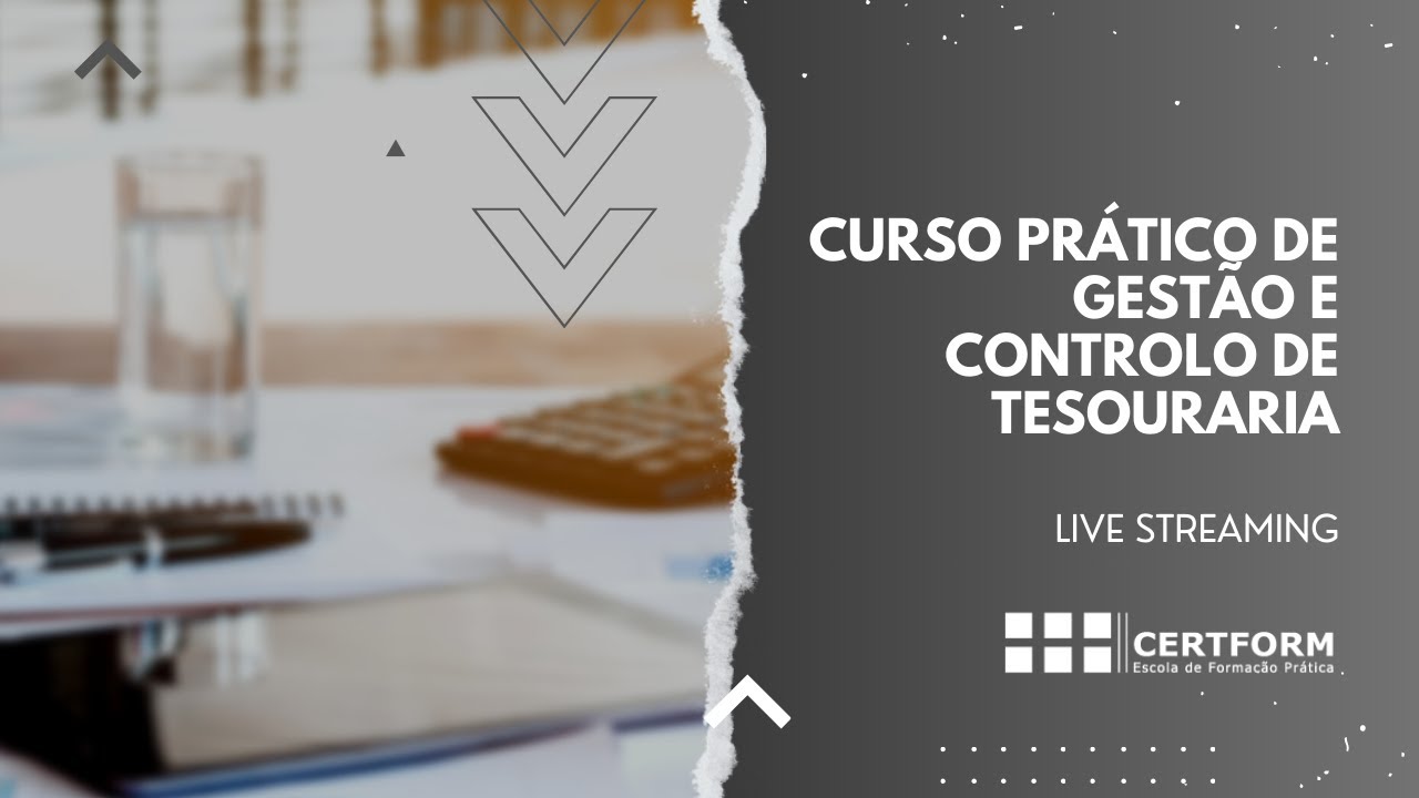 💸👨‍⚖️ Curso Prático de Gestão e Controlo de Tesouraria – 22  janeiro, Live Streaming