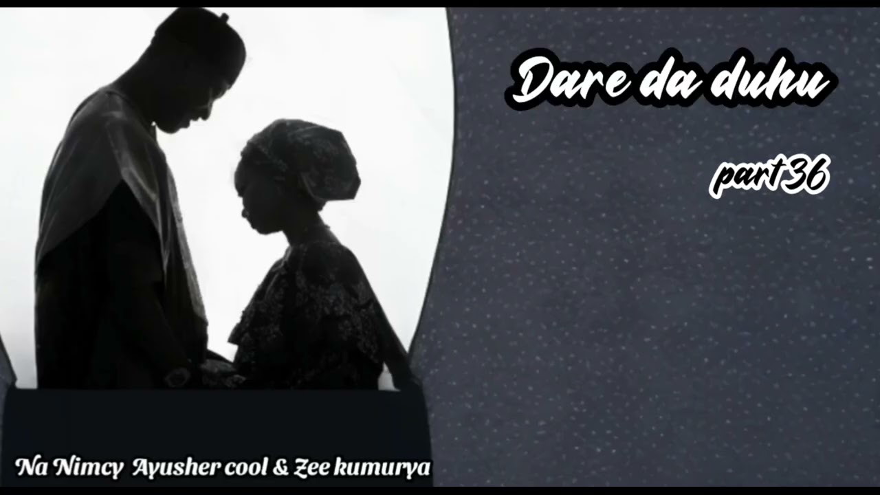Dare da duhu part 36