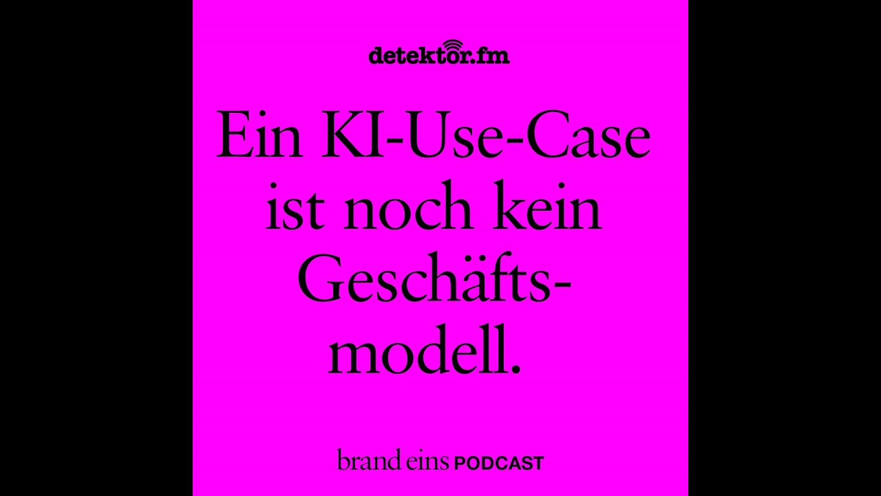 Ein KI-Use-Case ist noch kein Geschäftsmodell.