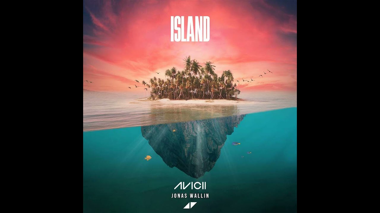 Avicii - Island Feat. The High [Unreleased Demo Leak]