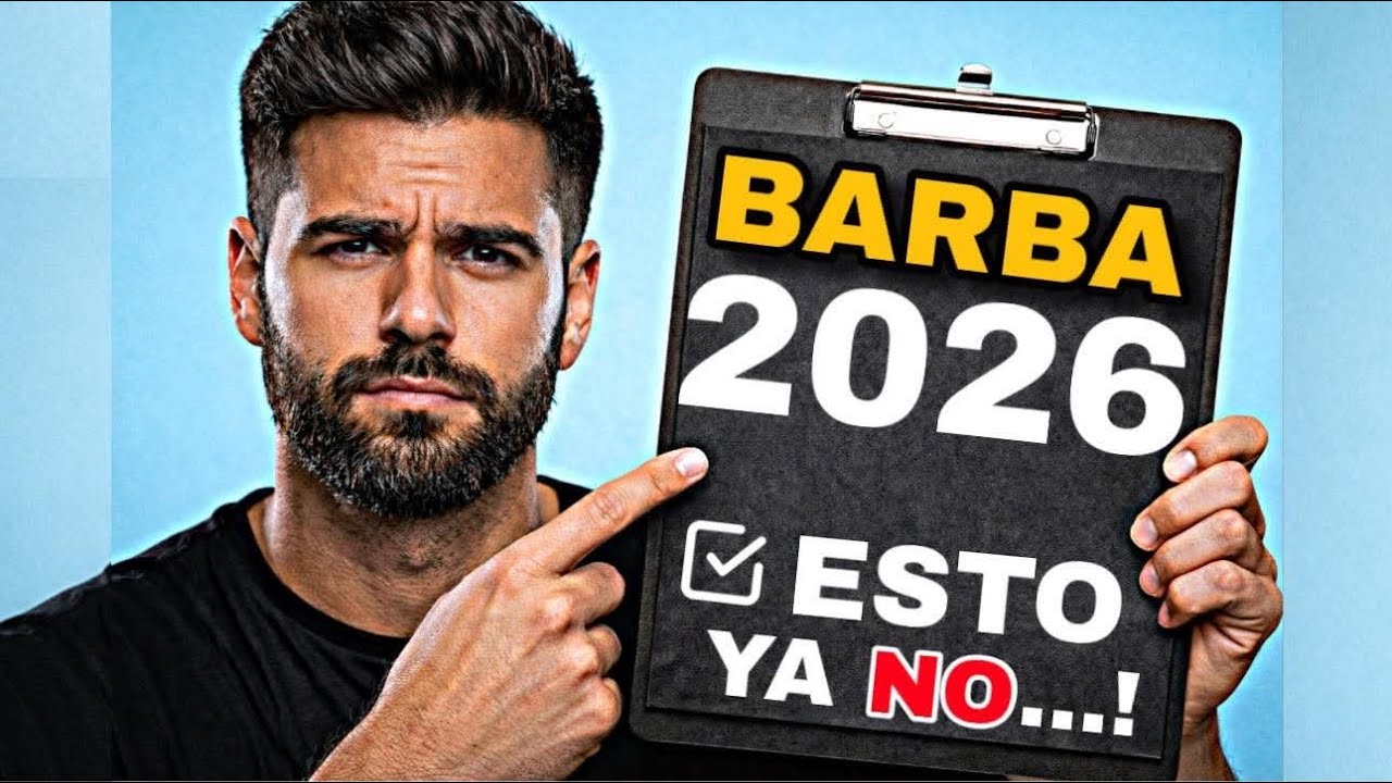 TIPS DE BARBA QUE TIENES QUE SABER ESTE 2026