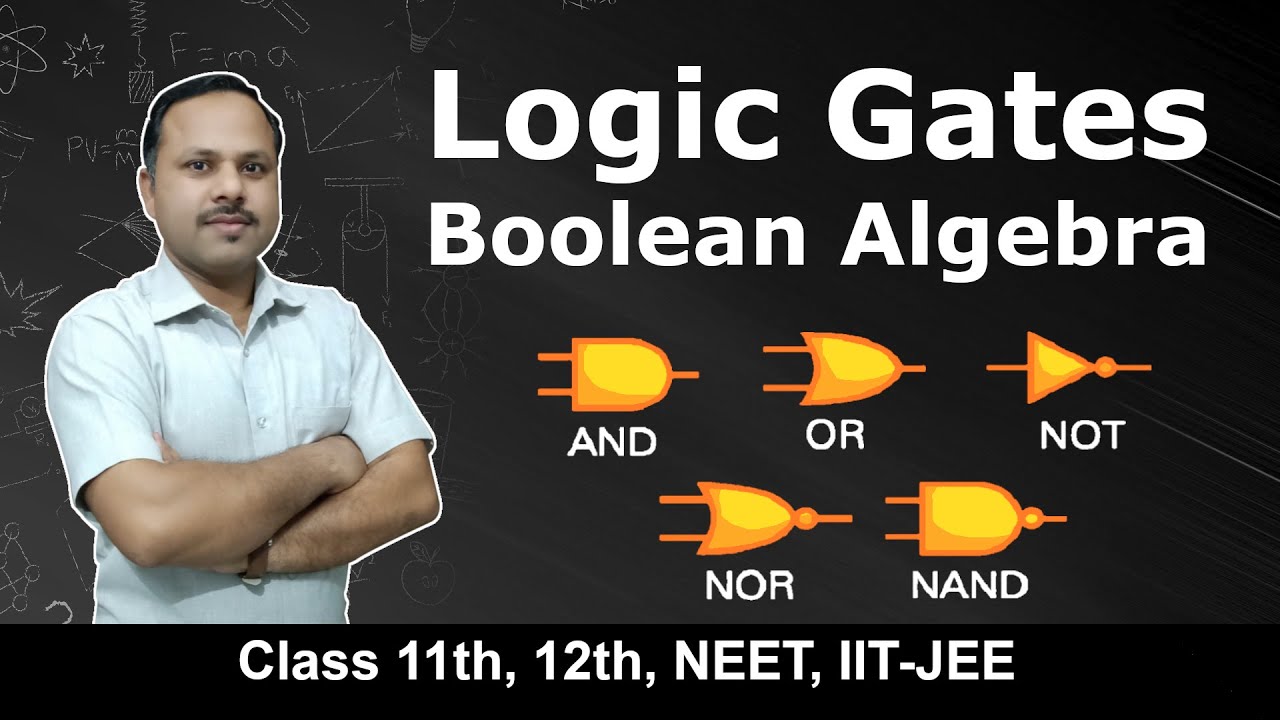 Logic Gates | Boolean Algebra | semiconductor Electronics | 12th Physics Term 2 #cbse
