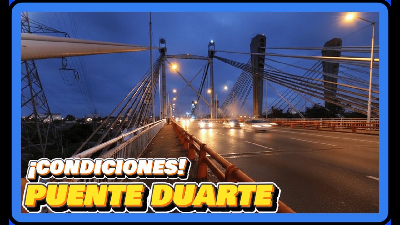 Mostramos las Condiciones Reales del Puente Duarte!