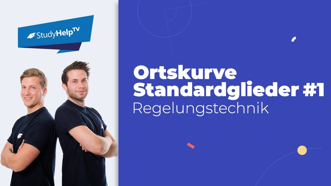 Ortskurve der Standardglieder #1 [Technische Mechanik] |StudyHelp