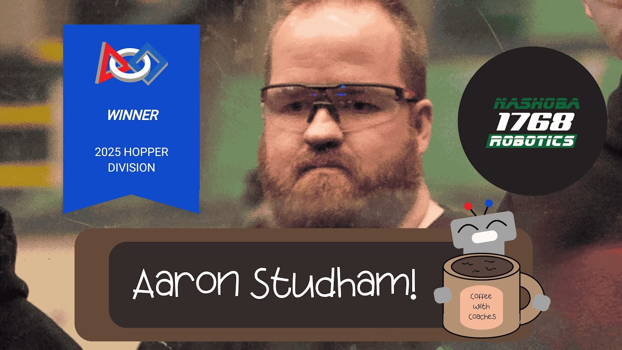 Coffee With Coaches! - Aaron Studham | Drive Coach of Team 1768 | EP 5