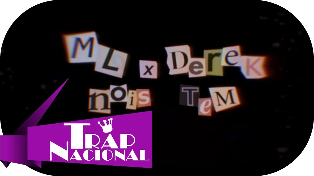 ML x DEREK - NOIS TEM (Prod. Marreta | Visuals by rob$) + Letra