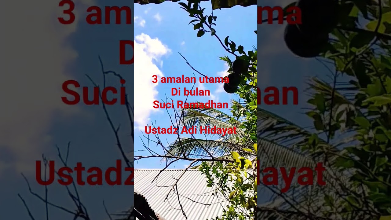 3 amalan utama di bulan Ramadhan #ustadzadihidayat #amalan #singkat #tapiberkelas