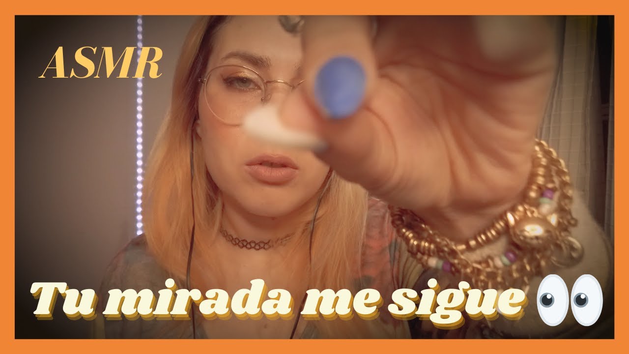 ASMR tu mirada me sigue (TRIGGER ÚNICO) 👀 con música