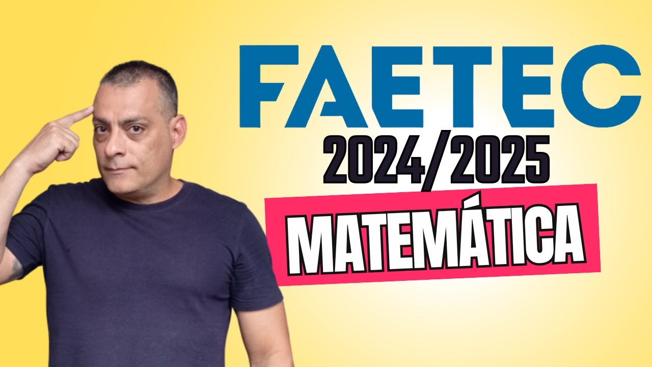 FAETEC - 2024/2025 [MATEMÁTICA]